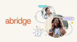 Abridge Raises $300M to Help Doctors Cut Down on Paperwork